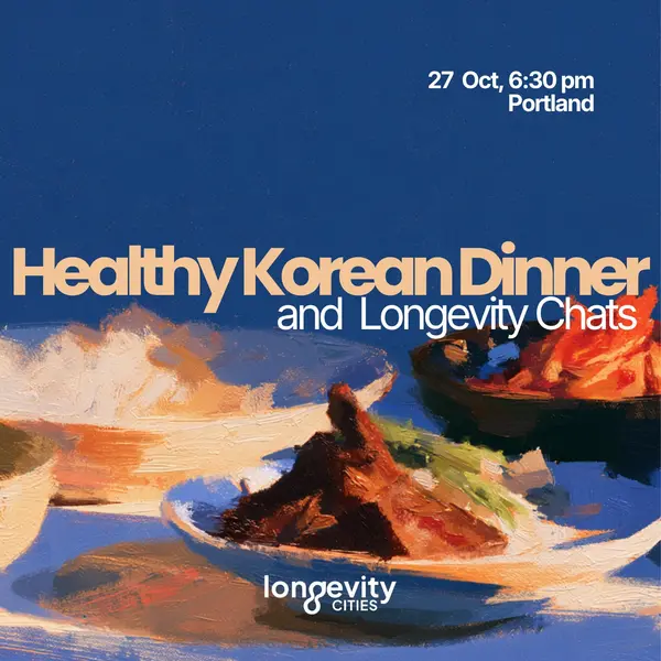 Healthy Korean Dinner & Longevity Chats